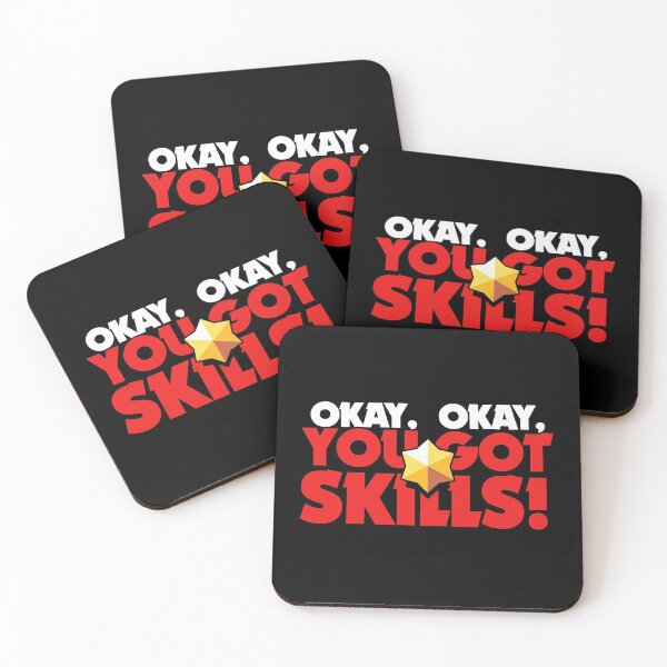 Item preview, Okay, okay, you got skills - Brawl Stars designed and sold by Store-Designify.