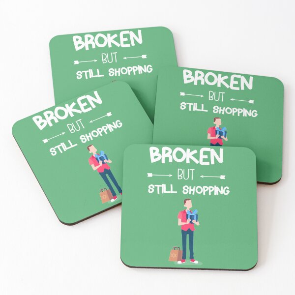 Item preview, Broken But Still Shopping   Copy Copy Copy Copy Copy Copy Copy Copy Copy Copy Copy designed and sold by GreatLifeTeesxs.