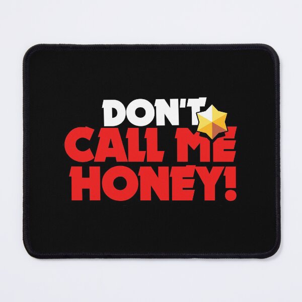 Item preview, Don't call me honey - Brawl Stars designed and sold by Store-Designify.