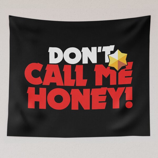 Item preview, Don't call me honey - Brawl Stars designed and sold by Store-Designify.