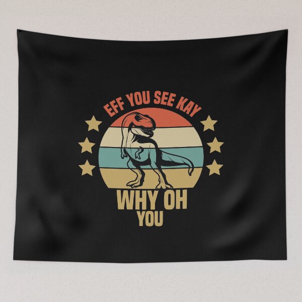 Item preview, Eff You See Kay Why Oh You Dinosaur designed and sold by medbdj.