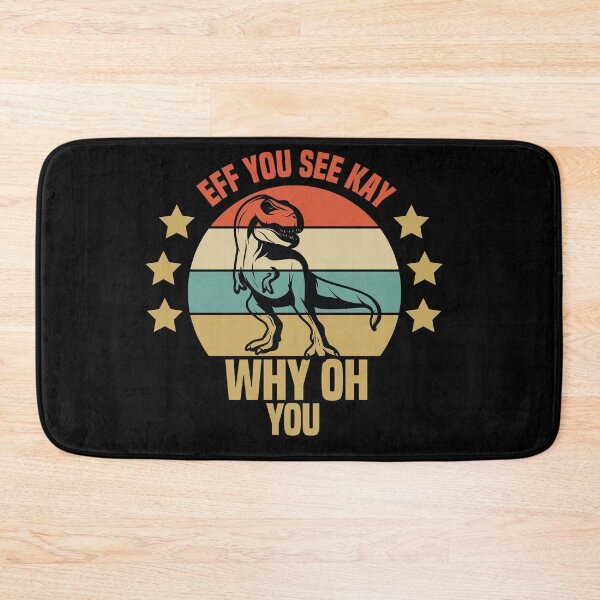 Item preview, Eff You See Kay Why Oh You Dinosaur designed and sold by medbdj.