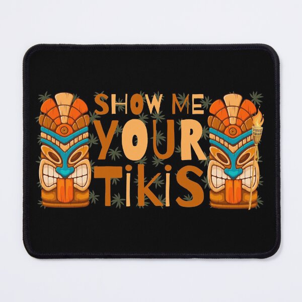 Item preview, Show me your tikis - Paradise and good vibes designed and sold by For the love of Pixels.