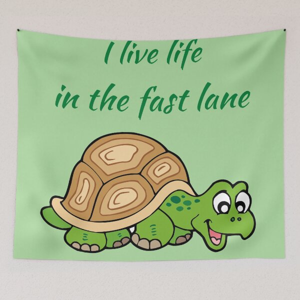 Item preview, Live life on the fast lane - cute, animals, funny designed and sold by Hanger52.