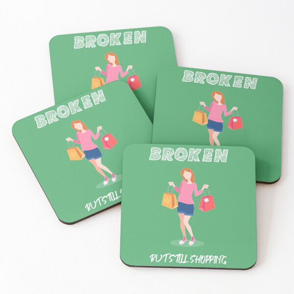 Item preview, Broken But Still Shopping   Copy Copy Copy designed and sold by GreatLifeTeesxs.