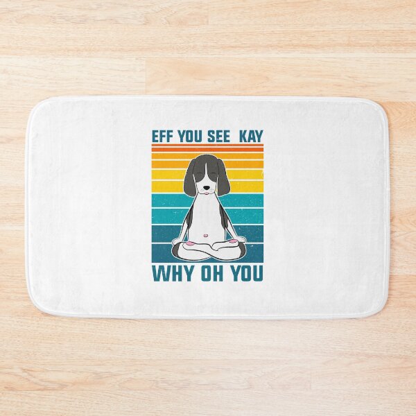 Item preview, Eff You See Kay Why Oh You Vintage Dog Yoga designed and sold by ZETTIF ⭐⭐⭐⭐⭐.