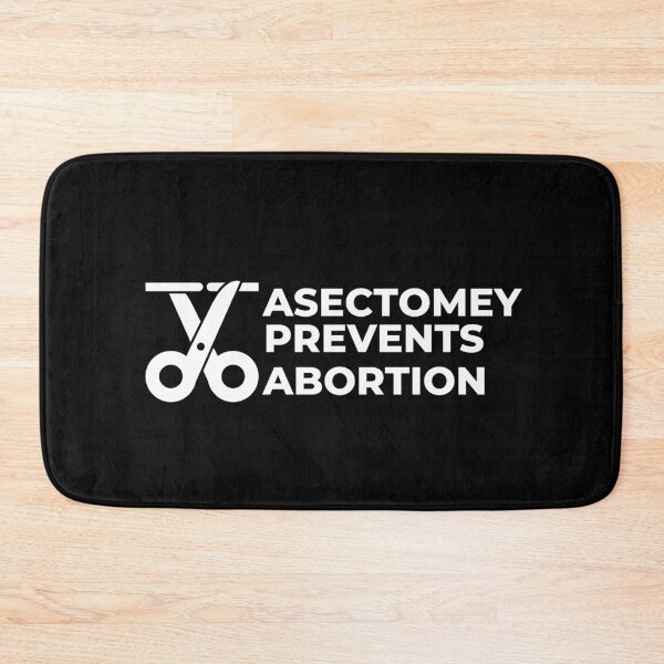 Item preview, Vasectomy Prevents Abortion designed and sold by Davestre.