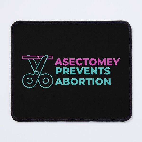 Item preview, Vasectomy Prevents Abortion designed and sold by Davestre Designs.