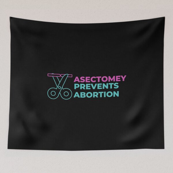 Item preview, Vasectomy Prevents Abortion designed and sold by Davestre Designs.