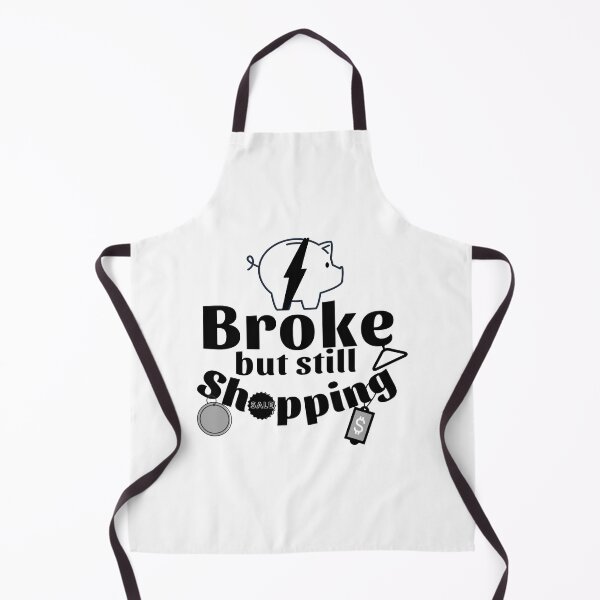 Item preview, Broke but a shoppaholic designed and sold by Manoroma.