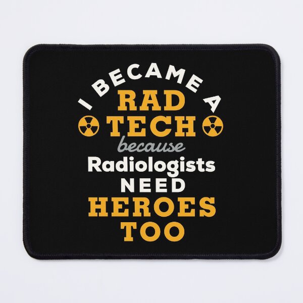Item preview, I Became a Rad Tech Because Radiologists Need Heroes Too designed and sold by jaygo.