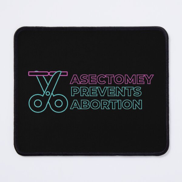 Item preview, Vasectomy Prevents Abortion designed and sold by Davestre.