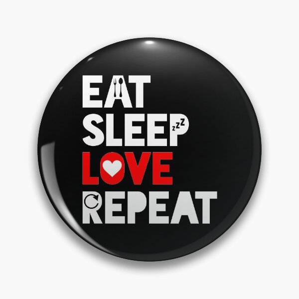 Item preview, Eat Sleep Love Repeat designed and sold by TheArtism.
