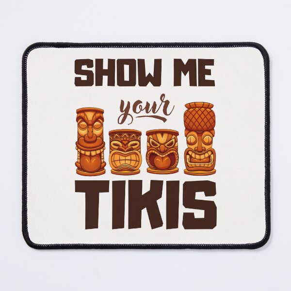 Item preview, Show Me Your Tikis Funny Angry Tiki Hawaiian T-Shirt designed and sold by Unique styl  DeSigNe.