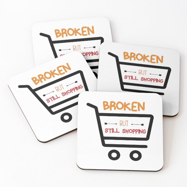 Item preview, Broken But Still Shopping  Copy Copy Copy Copy Copy Copy Copy Copy Copy designed and sold by GreatLifeTeesxs.