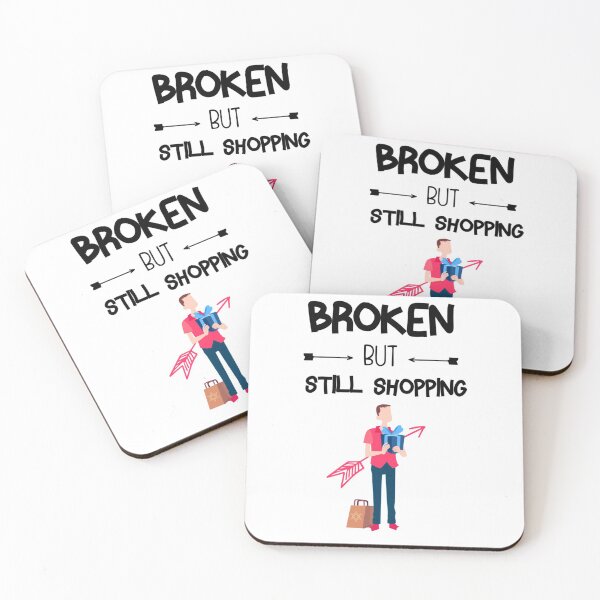 Item preview, Broken But Still Shopping  Copy Copy Copy Copy Copy Copy Copy Copy designed and sold by GreatLifeTeesxs.