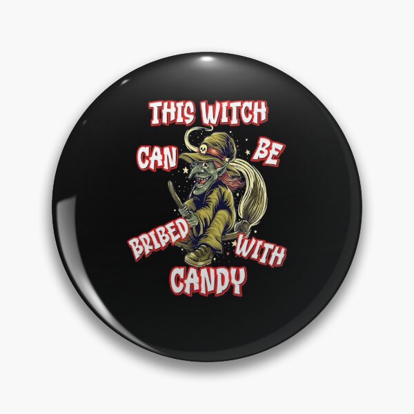 Item preview, This Witch Can Be Bribed With Candy Trick Or designed and sold by Nguyenhaithanh.