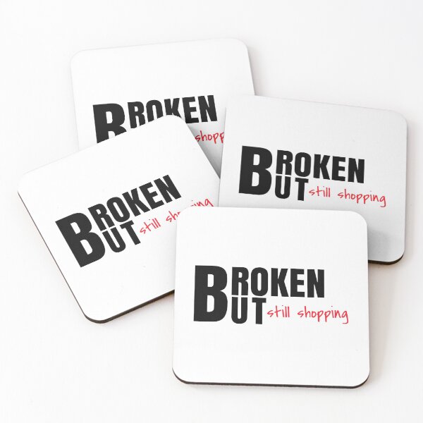 Item preview, Broken But Still Shopping  Copy Copy Copy Copy Copy designed and sold by GreatLifeTeesxs.