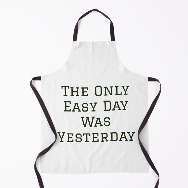 Item preview, The only easy day was yesterday designed and sold by tonydinesh737.