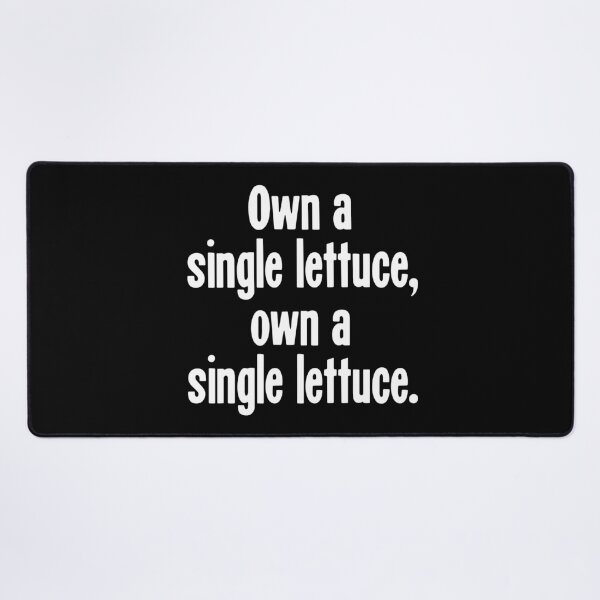 Item preview, Own A Single Lettuce, Own A Single Lettuce designed and sold by Good-Looking Corpse.