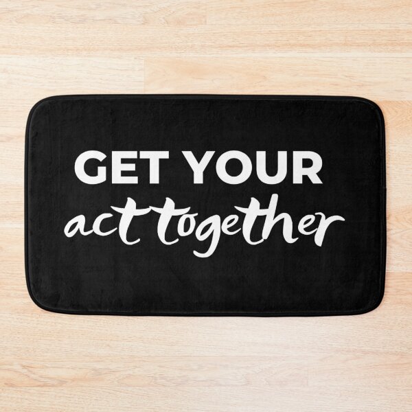 Item preview, Get Your Act Together designed and sold by XBdesigner.
