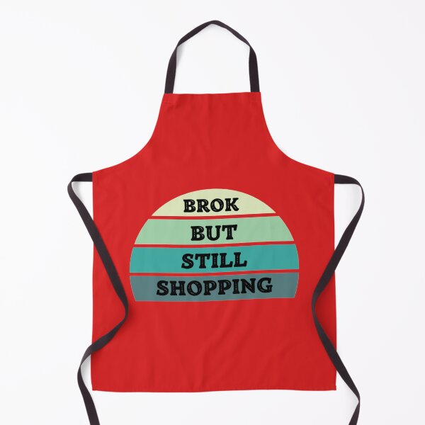 Item preview, Broken But Still Shopping - Funny Saying Cap designed and sold by GreatLifeTeesxs.
