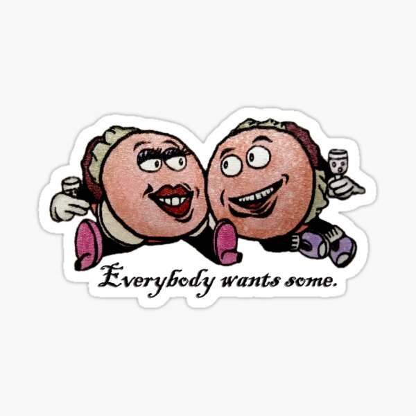 Item preview, Everybody Wants Some designed and sold by Bearded Panda.