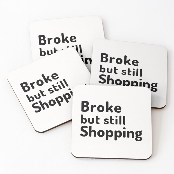 Item preview, Broke but love shopping designed and sold by Manoroma.