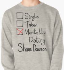 Mentally Dating Shane Dawson Pullover