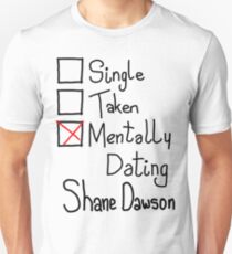 Mentally Dating Shane Dawson Unisex T-Shirt