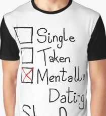 Mentally Dating Shane Dawson Graphic T-Shirt