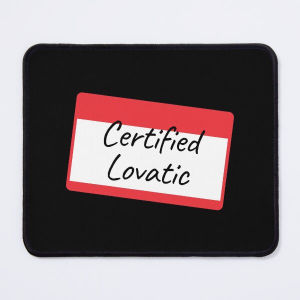 Item preview, Certified Lovatic designed and sold by jamsantos.