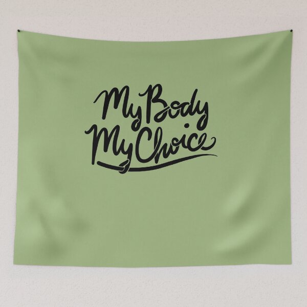 Item preview, My Body My Choice designed and sold by FrictionMaxxing.