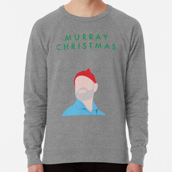 Murray Christmas Card With Bill Murray In The Life Aquatic With Steve Zissou Lightweight Sweatshirt By Darthfader Redbubble