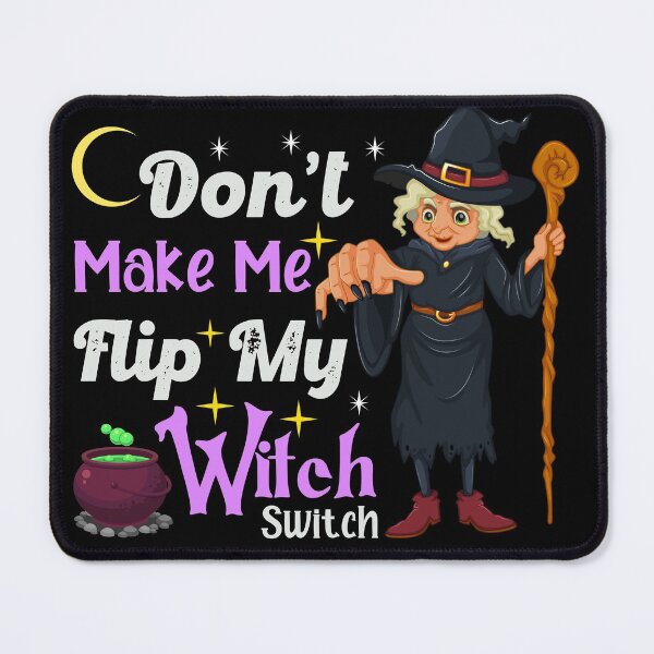 Item preview, Don't make me flip my witch switch-Funny halloween witch costumes for girls  designed and sold by NiceSpot.