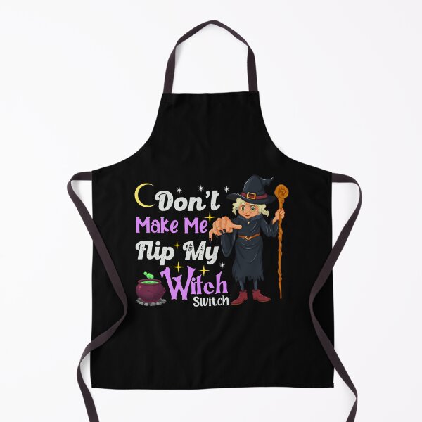 Item preview, Don't make me flip my witch switch-Funny halloween witch costumes for girls  designed and sold by NiceSpot.