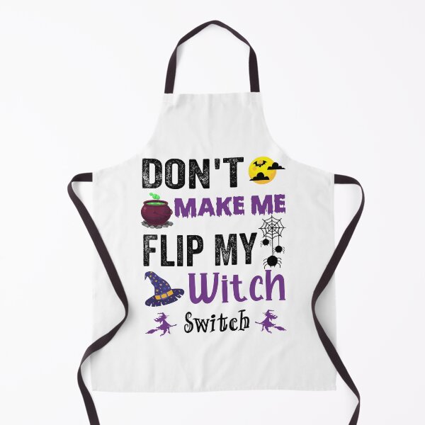 Item preview, Don't make me flip my witch switch-Funny halloween witch costumes for girls  designed and sold by NiceSpot.