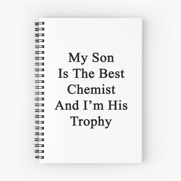 Item preview, My Son Is The Best Chemist And I'm His Trophy  designed and sold by supernova23.