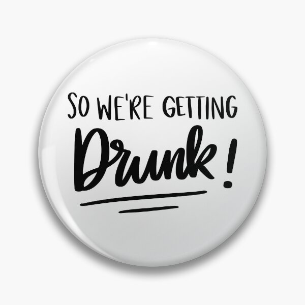 Item preview, So We're Getting Drunk! designed and sold by AshleysBazaar.