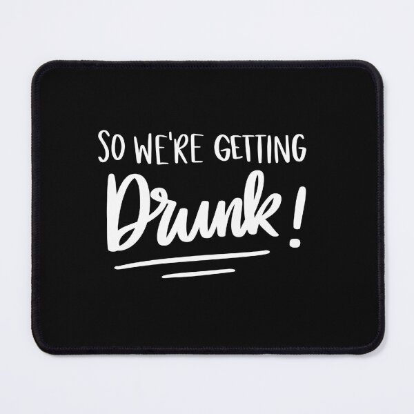 Item preview, So We're Getting Drunk! 2 designed and sold by AshleysBazaar.
