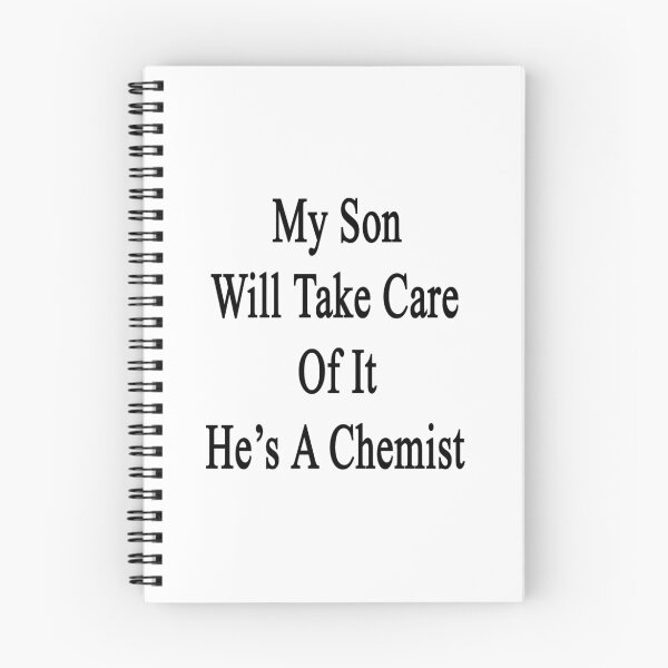 Item preview, My Son Will Take Care Of It He's A Chemist designed and sold by supernova23.