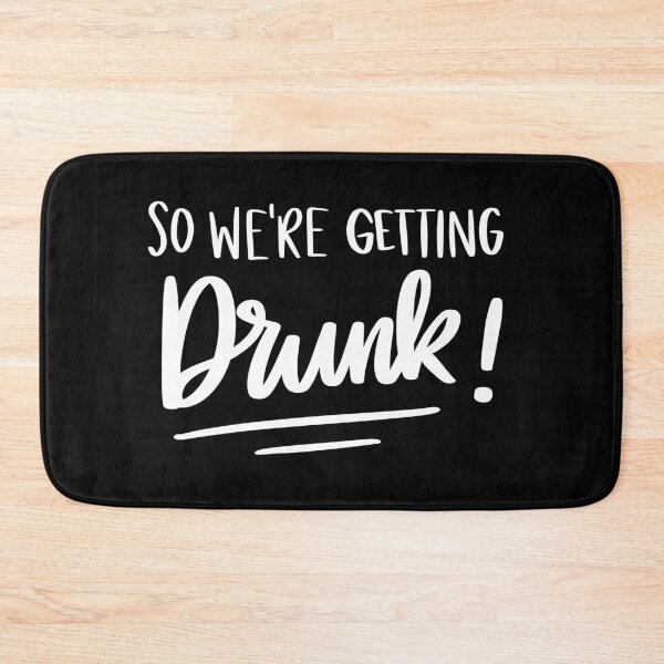 Item preview, So We're Getting Drunk! 2 designed and sold by AshleysBazaar.