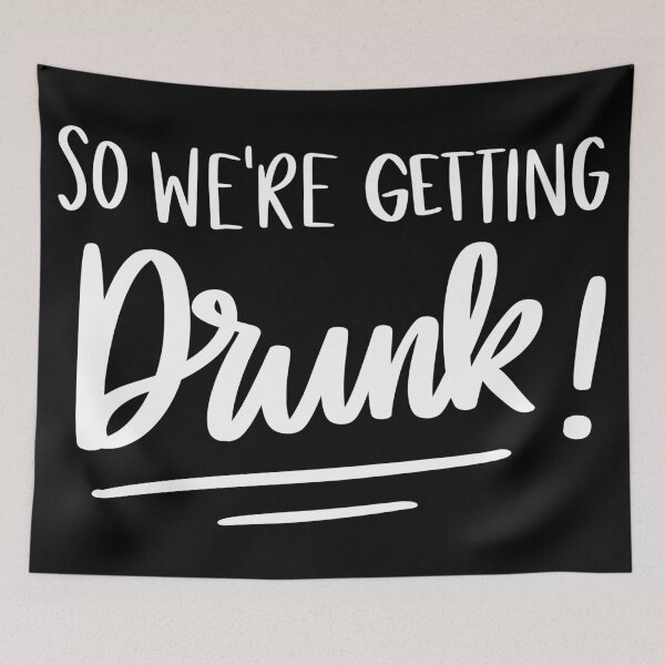 Item preview, So We're Getting Drunk! 2 designed and sold by AshleysBazaar.