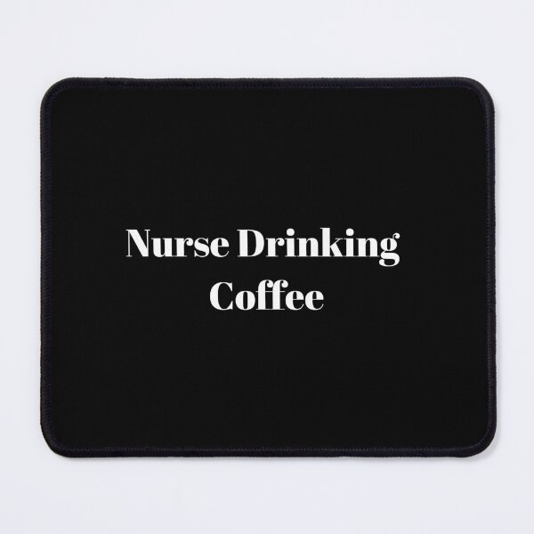 Item preview, nurse drinking coffee designed and sold by dress-in.