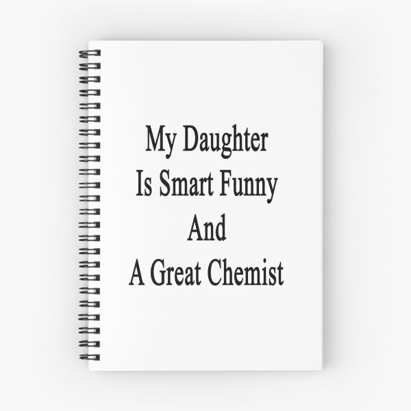 Item preview, My Daughter Is Smart Funny And A Great Chemist designed and sold by supernova23.