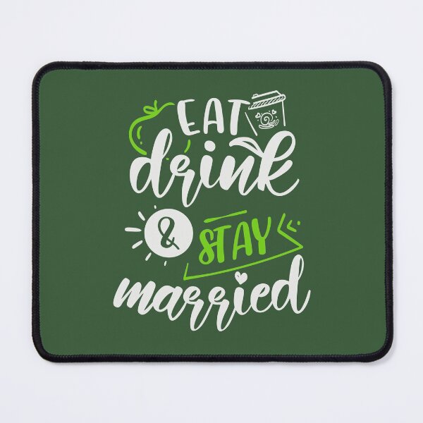 Item preview, Eat Drink And Stay Married designed and sold by FOX1999-Design.