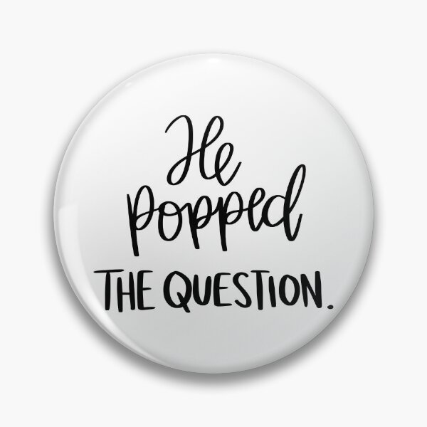 Item preview, So He Popped The Question. designed and sold by AshleysBazaar.