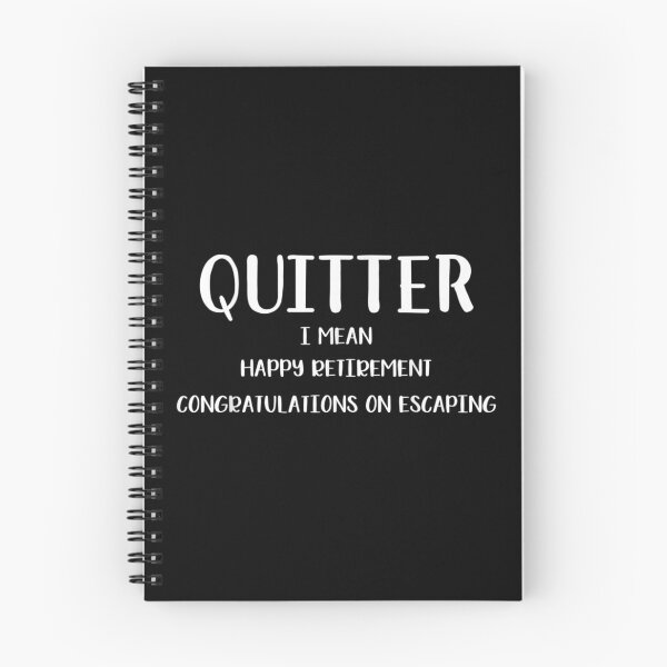 Item preview,  Retirement Quitter Mean Happy Gifts designed and sold by caral8.