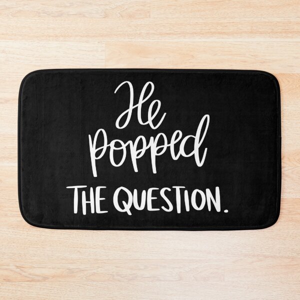 Item preview, So He Popped The Question. 2 designed and sold by AshleysBazaar.