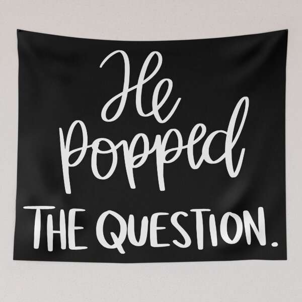 Item preview, So He Popped The Question. 2 designed and sold by AshleysBazaar.